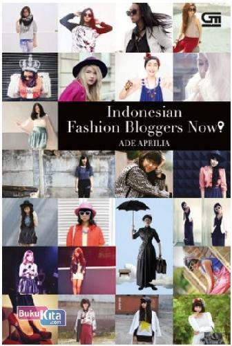 Cover Buku Indonesia Fashion Bloggers Now!