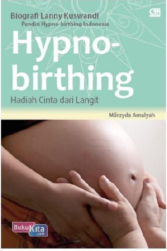 Cover Buku Hypno-Birthing: Hadiah Cinta Dari Langit