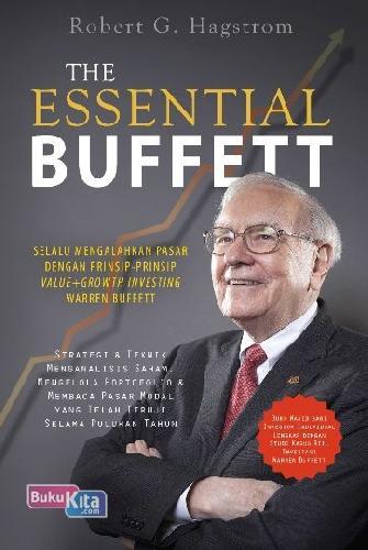 Cover Buku The Essential Buffett : Selalu Mengalahkan Pasar dengan Prinsip-prinsip Value+Growth Investing Warren Buffett