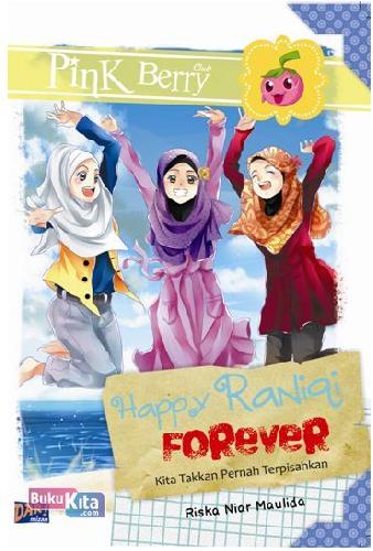 Cover Buku Pbc: Happy Raniqi Forever - Kita Takkan Pernah Terpisahkan