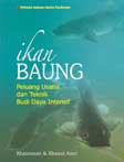 Cover Buku Ikan Baung : Peluang Usaha dan Teknik Budidaya Intensif