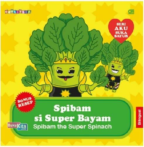 Cover Buku Spibam si Super Bayam - Spibam The Super Spinach
