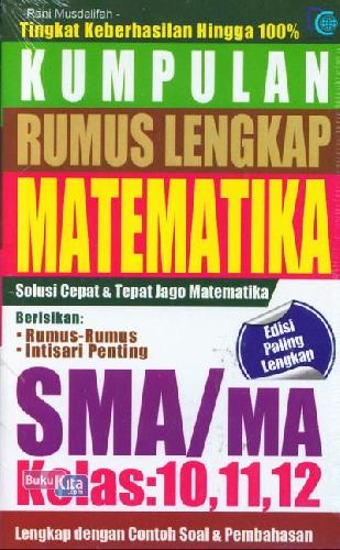 Cover Buku Kumpulan Rumus Lengkap Matematika SMA/MA Kelas 10,11,12