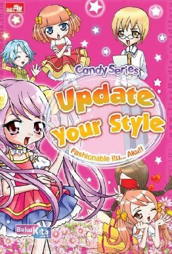 Cover Buku Candy Series: Up Date Your Style - Fashionable itu.. Aku!!