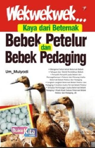 Cover Buku Wekwekwek Kaya dari Beternak Bebek Petelur dan Bebek Pedaging
