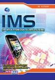 IMS (IP Multimedia Subsystem) : Framework Dan Arsitektur Jaringan Telekomunikasi Masa Depan