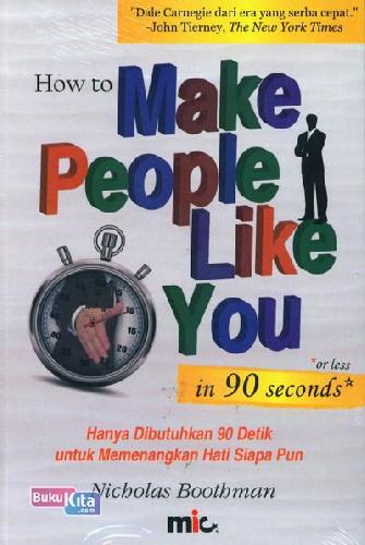 Cover Buku How to Make People Like Your in 90 seconds