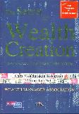 The Secret of Wealth Creation - Cara Mendapatkan Kekayaan Mulai Dari Nol