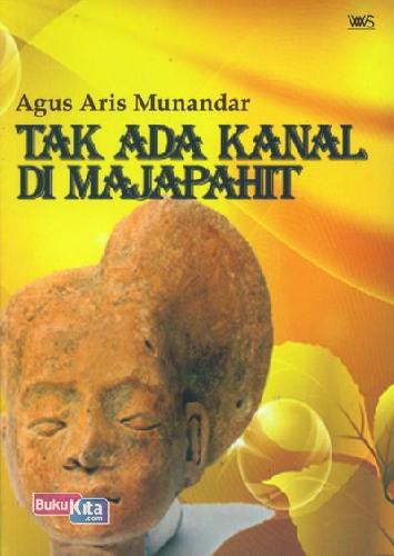 Cover Buku Tak Ada Kanal Di Majapahit