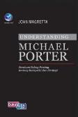 Understanding Michael Porter : Panduan Paling Penting Tentang Kompetensi Dan Strategi