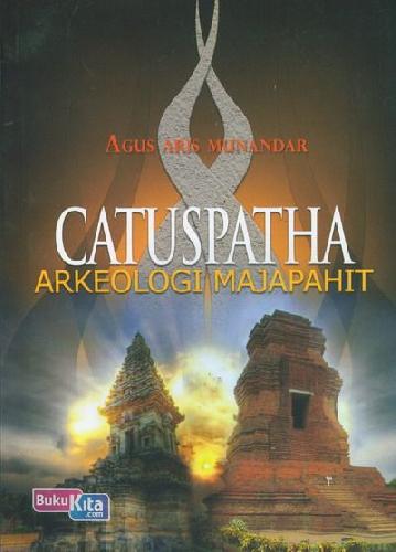 Cover Buku Catuspatha Arkeologi Majapahit
