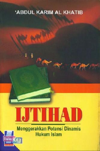 Cover Buku Ijtihad Menggerakkan Potensi Dinamis Hukum Islam