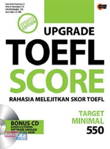 Cover Buku Upgrade Toefl Score : Rahasia Melejitkan Skor Toefl + CD