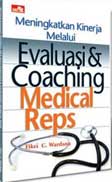 Cover Buku Meningkatkan Kinerja Melalui Evaluasi & Coaching Medical Reps