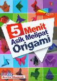 5 Menit Asik Melipat Origami