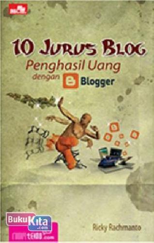 Cover Buku 10 Jurus Blog Penghasil Uang dengan Blogger