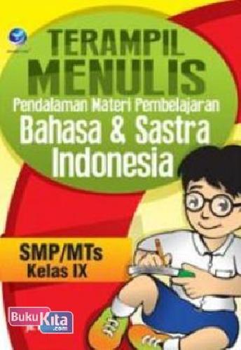 Cover Buku Terampil Menulis Pendalaman Materi Pembelajaran Bahasa Dan Sastra Indonesia, SMP/MTs Kelas IX