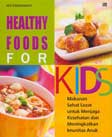 Cover Buku Healthy Food for Kids : Makanan Sehat Lezat untuk Menjaga Kesehaan dan Meningkatkan Imunitas Anak