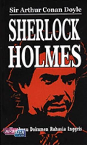 Cover Buku Sherlock Holmes : Memburu Dokumen Rahasia Inggris