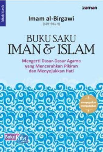 Cover Buku Buku Saku Iman & Islam : Mengerti Dasar-Dasar Agama yang Mencerahkan Pikiran dan Menyejukkan Hati