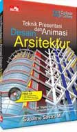 Cover Buku Teknik Presentasi dan Animasi Desain Arsitektur