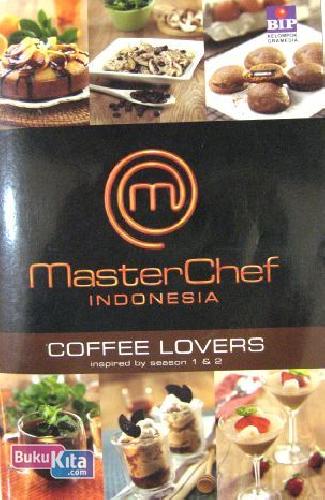Cover Buku MasterChef Indonesia : COFFEE LOVERS