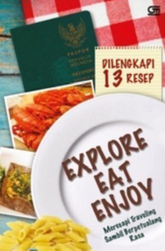 Cover Buku Explore, Eat, Enjoy