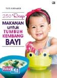 Cover Buku 250 Resep Makanan Untuk Tumbuh Kembang Bayi