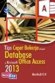 Tips Cepat Bekerja Dengan Database Di Microsoft Office Access 2013