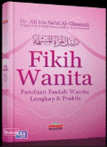 Cover Buku Fikih Wanita (Panduan Ibadah Wanita Lengkap & Praktis)Hard Cover