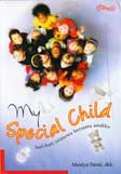 Cover Buku My Special Child : Hari-hari Istimewa Bersama Anakku