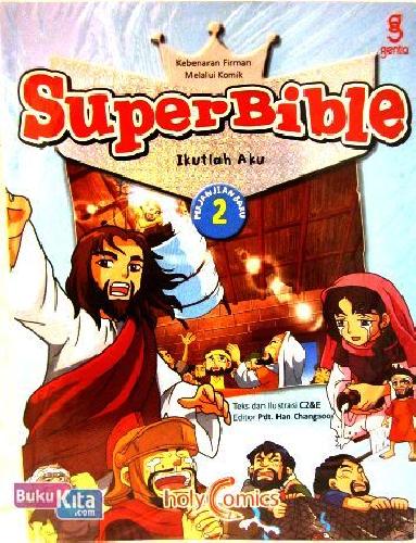 Cover Buku Super Bible : Ikutlah Aku (perjanjian baru 2)