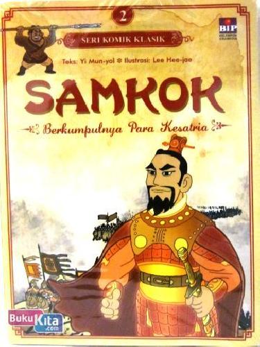 Cover Buku Seri Komik Klasik SAMKOK 2 : Berkumpulnya Para Kesatria 
