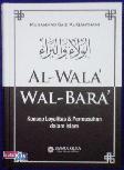 Al Wala wal Bara Konsep Loyalitas & Permusuhan dalam Islam