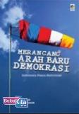 Cover Buku Merancang Arah Baru Demokrasi Indonesia Pasca Reformasi