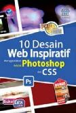 Panduan Aplikatif Dan Solusi: 10 Desain Web Inspiratif Menggunakan Adobe Photoshop Dan CSS5