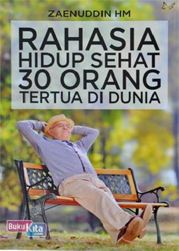 Cover Buku Rahasia Hidup Sehat 30 Orang Tertua Di Dunia
