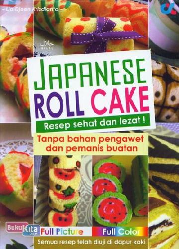 Cover Buku Japanese Roll Cake Resep Sehat dan Lezat Food Lovers
