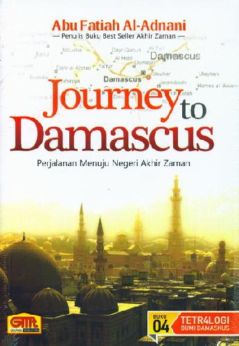 Cover Buku Journey to Damascus : Perjalanan Menuju Negeri Akhir Zaman