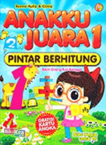 Cover Buku Anakku Juara 1 Pintar Berhitung