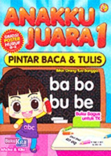 Cover Buku Anakku Juara 1 Pintar Baca & Tulis