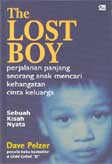 Cover Buku The Lost Boy : Perjalanan Panjang Seorang Anak Mencari Kehangatan Keluarga