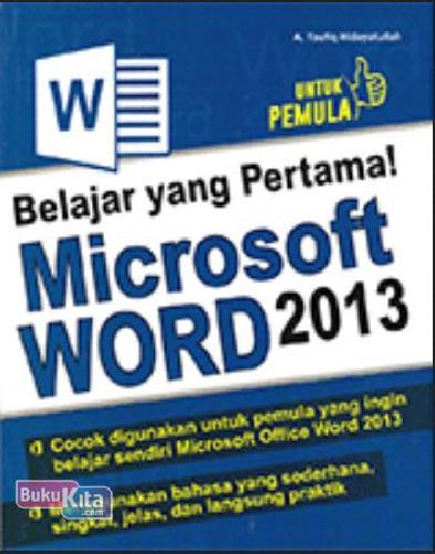 Cover Buku Belajar yang Pertama! Microsoft Word 2013