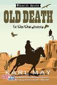 OLD DEATH : The Wild West Journey