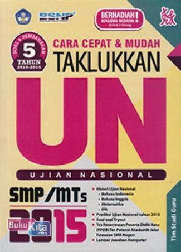 Cover Buku Cara Cepat & Mudah Taklukkan UN SMP/MTs 2015