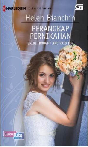 Cover Buku Harlequin Koleksi Istimewa: Perangkap Pernikahan - Bride, Bought and Paid For