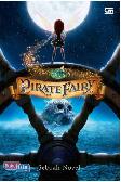 Disney Fairies: Peri Perompak - The Pirate Fairy (Sebuah Novel)