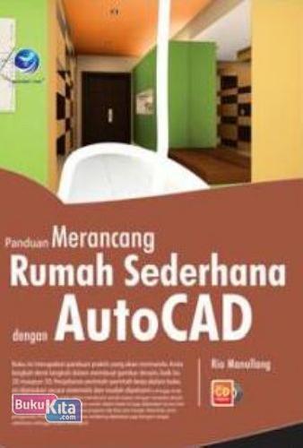 Cover Buku Panduan Merancang Rumah Sederhana dengan AutoCAD+ CD