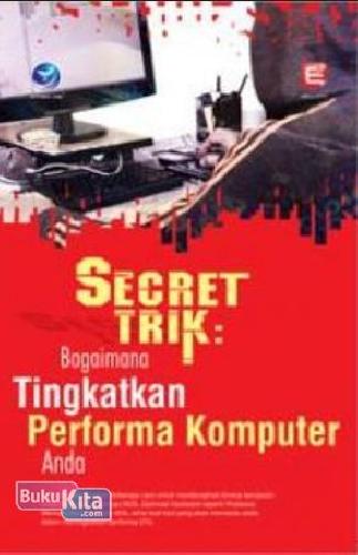 Cover Buku Secret Trik: Bagaimana Tingkatkan Performa Komputer Anda