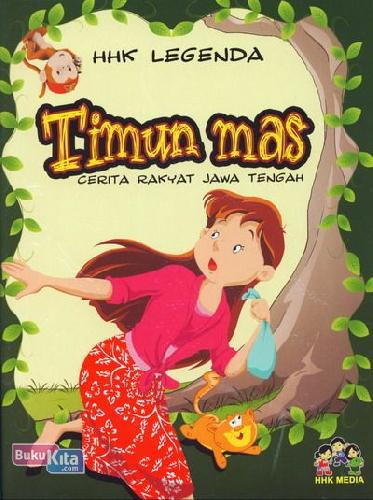 Buku Hhk Legenda Timun Mas Cerita Rakyat Jawa Tengah Bukukita